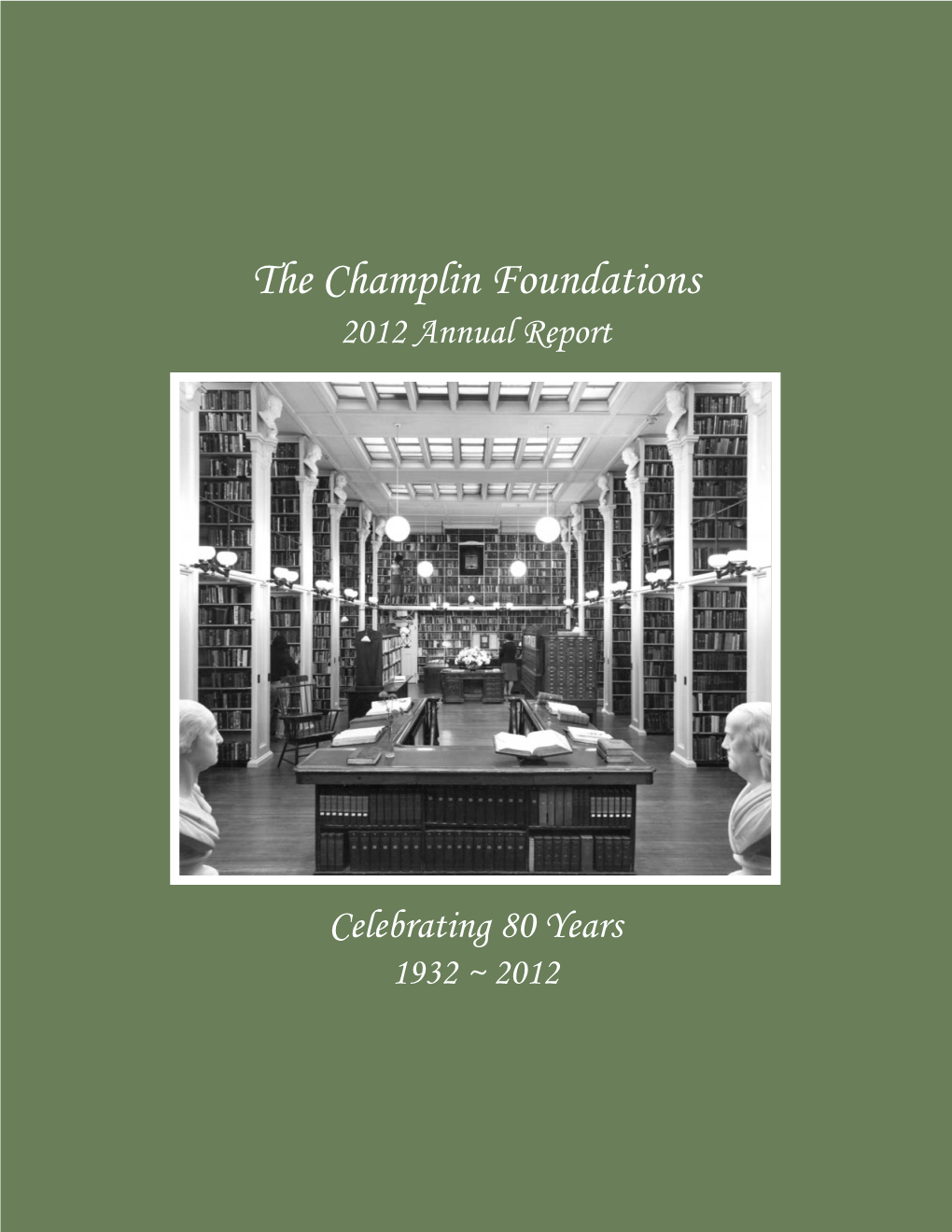 The Champlin Foundations 2012 Annual Report