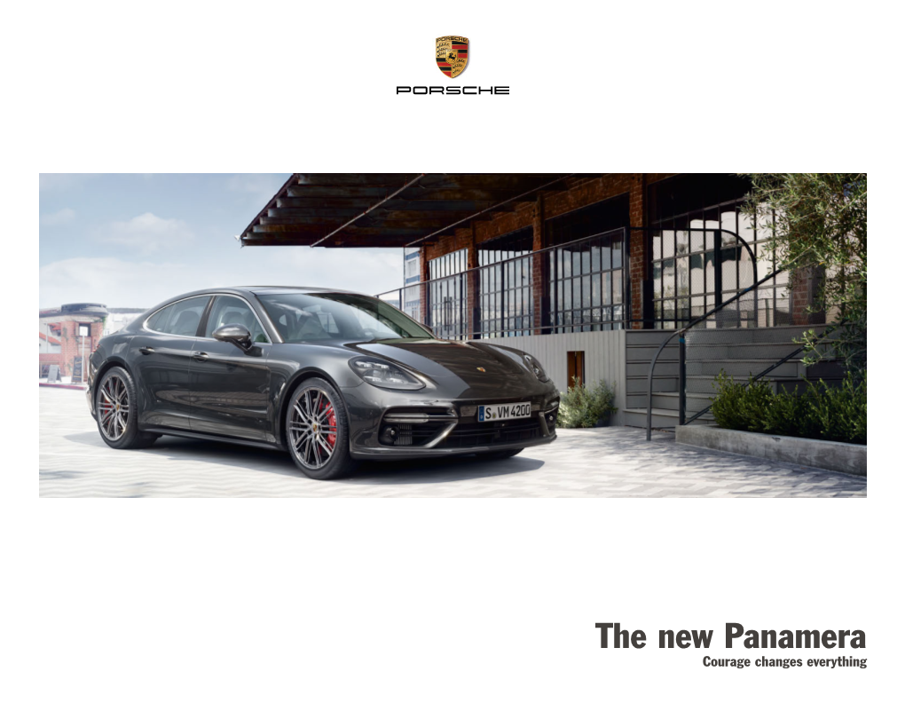 The New Panamera Courage Changes Everything Courage Changes Everything