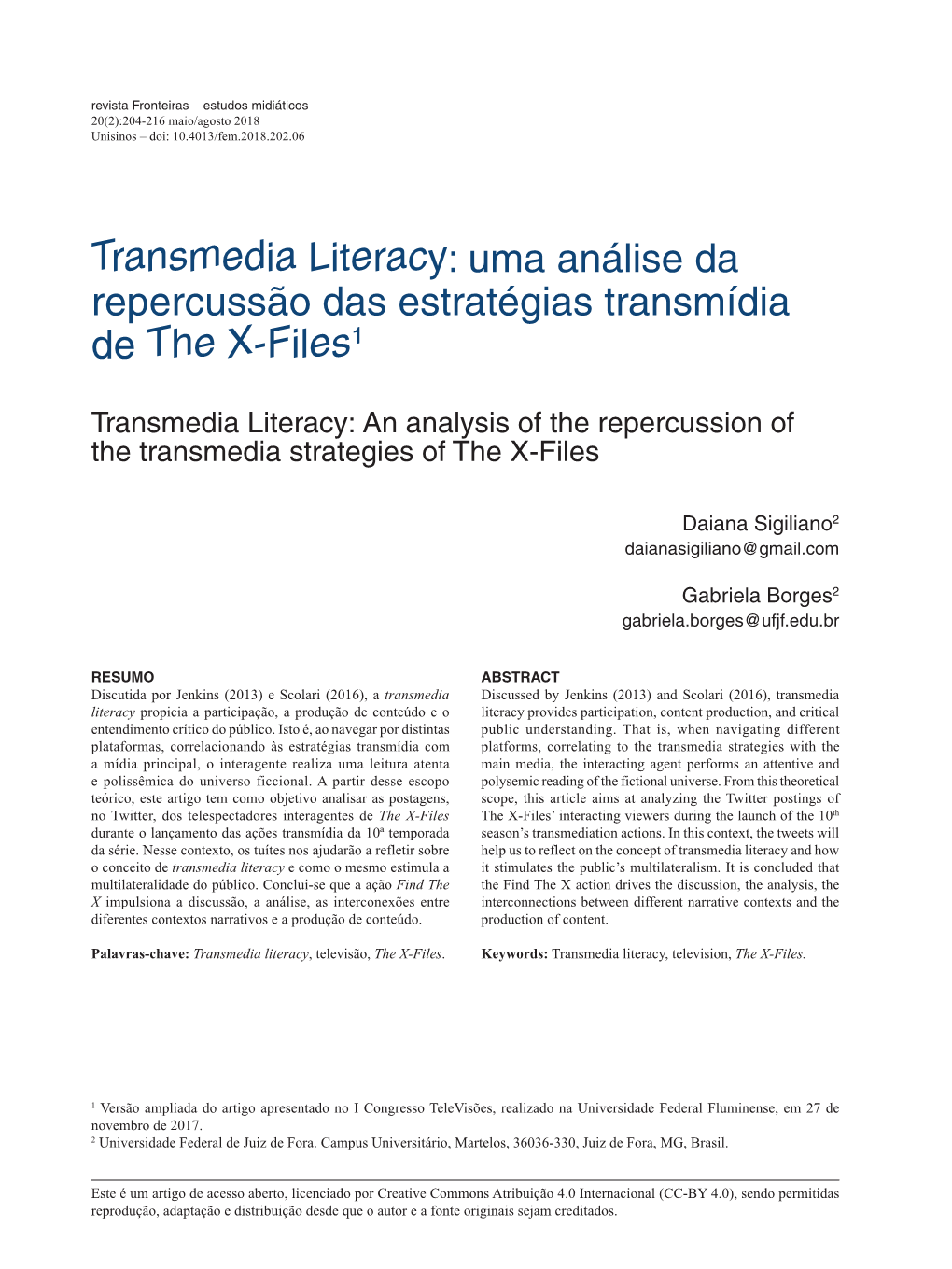 Transmedia Literacy: Uma Análise Da Repercussão Das Estratégias Transmídia De the X-Files1