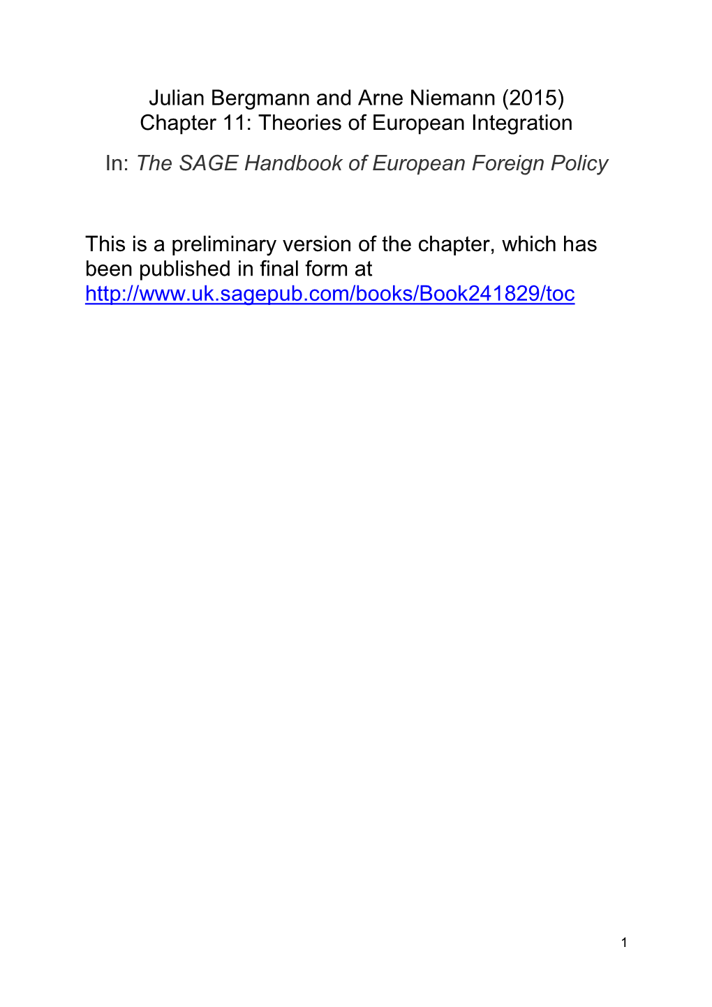 Chapter 11: Theories of European Integration In: the SAGE Handbook of European Foreign Policy