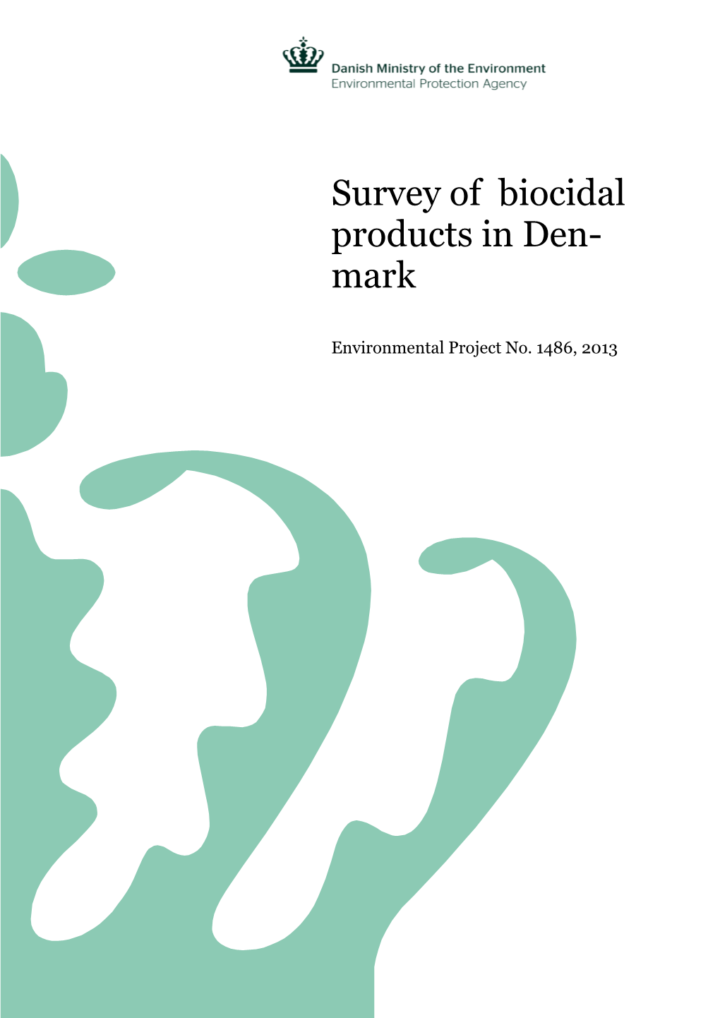 Survey of Biocidal Products in Den- Mark