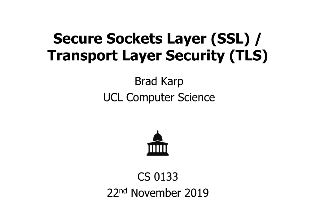 Secure Sockets Layer (SSL) / Transport Layer Security (TLS)