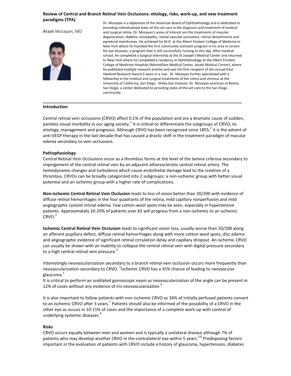 Review of Central and Branch Retinal Vein Occlusions: Etiology, Risks, Work-Up, and New Treatment Paradigms (TPA) Dr