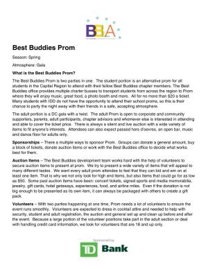 Best Buddies Prom Season: Spring Atmosphere: Gala What Is the Best Buddies Prom? the Best Buddies Prom Is Two Parties in One