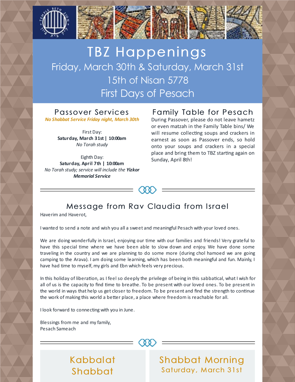 TBZ Happenings Friday, March 30Th & Saturday, March 31St ​15Th of Nisan 5778 First Days of Pesach