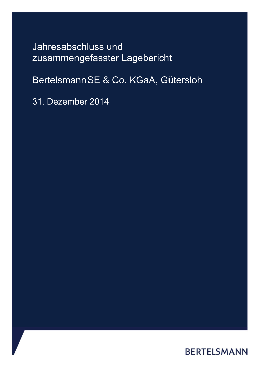 Jahresabschluss 2014 Bertelsmann SE & Co. Kgaa
