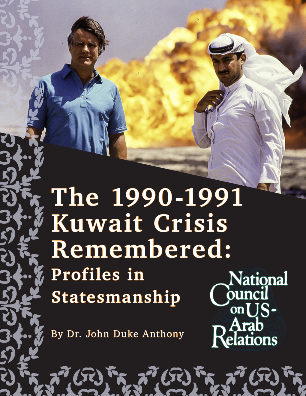 The 1990-1991 Kuwait Crisis Remembered: Profiles in Statesmanship