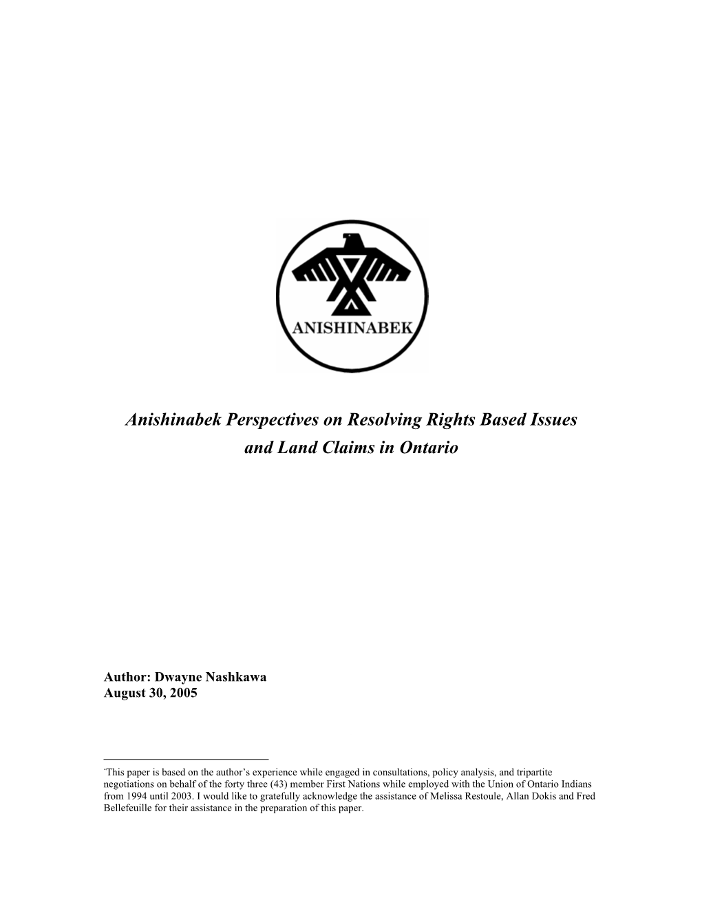 Anishinabek Perspectives on Resolving Rights Based Issues and Land Claims in Ontario