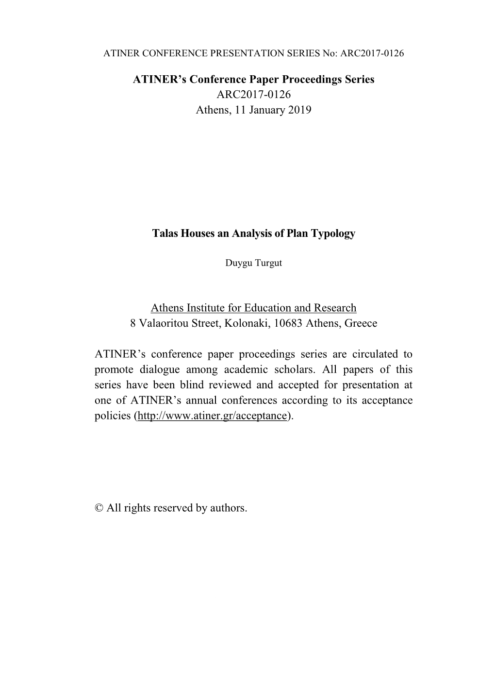 ATINER's Conference Paper Proceedings Series ARC2017-0126 Athens, 11 January 2019 Talas Houses an Analysis of Plan Typology At