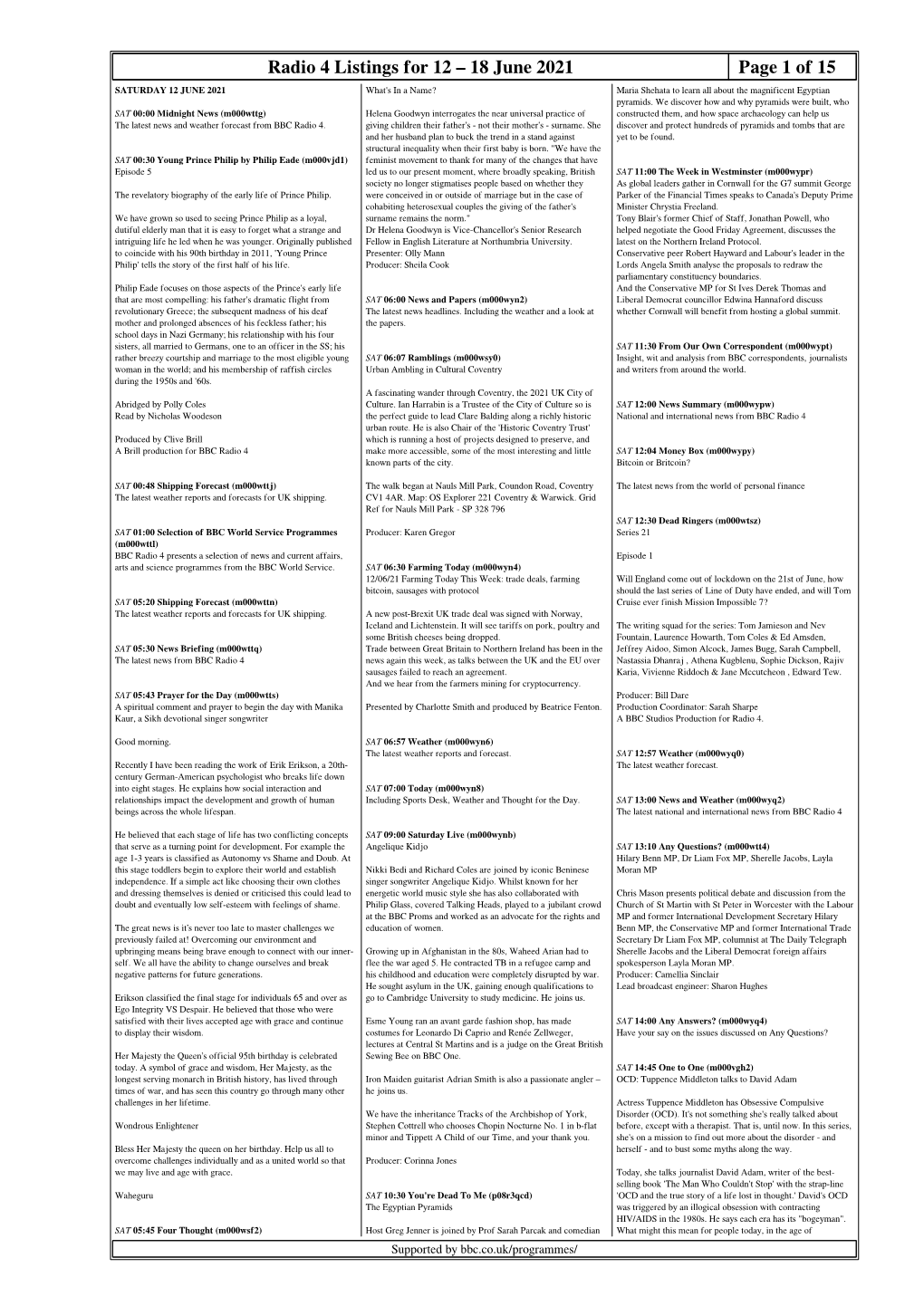 Radio 4 Listings for 12 – 18 June 2021 Page 1 of 15 SATURDAY 12 JUNE 2021 What's in a Name? Maria Shehata to Learn All About the Magnificent Egyptian Pyramids