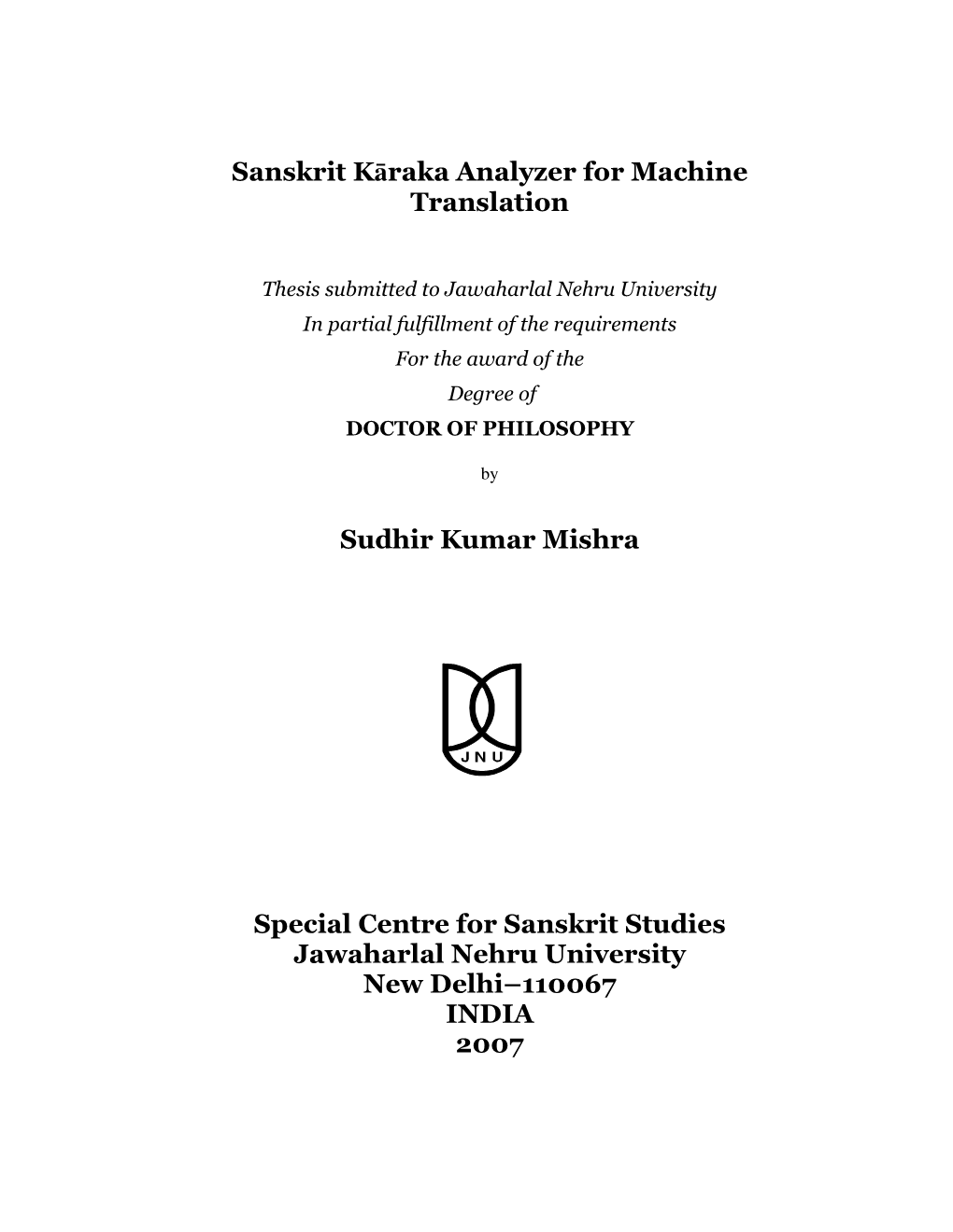 Sanskrit Kāraka Analyzer for Machine Translation Sudhir Kumar Mishra