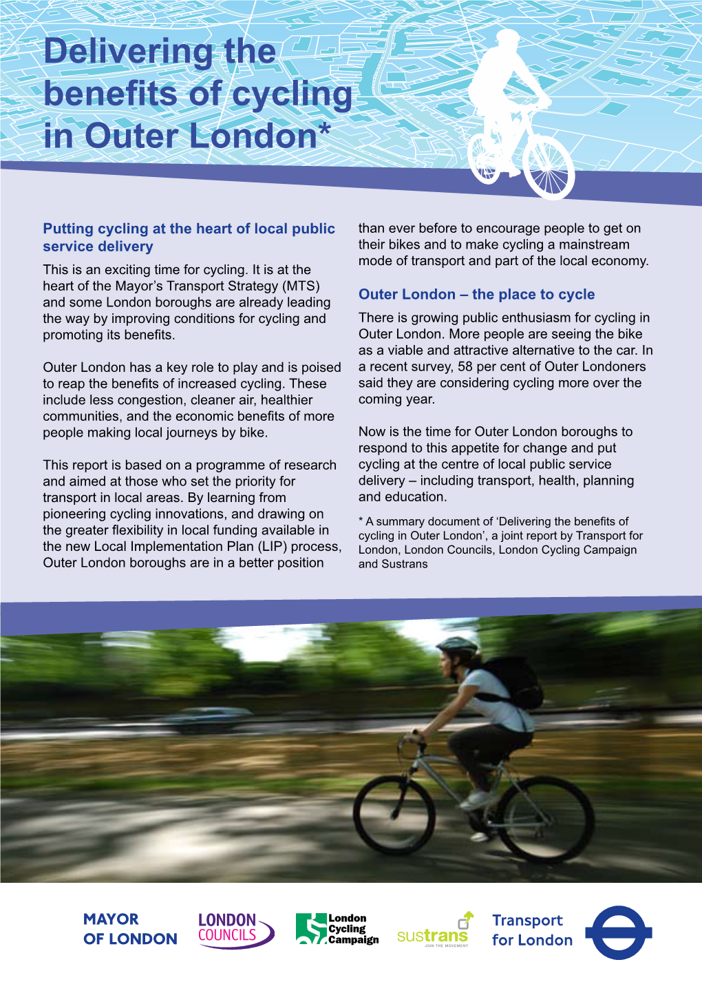 Delivering the Benefits of Cycling in Outer London*