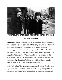 BADFINGER: the AMAZING SAGA of a BAND by Alan Chrisman Badfinger Has Always Been One of My Favorite Bands