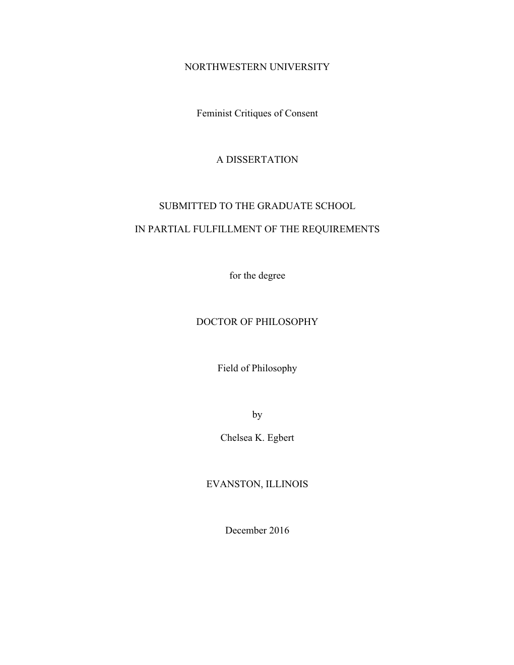 NORTHWESTERN UNIVERSITY Feminist Critiques of Consent A