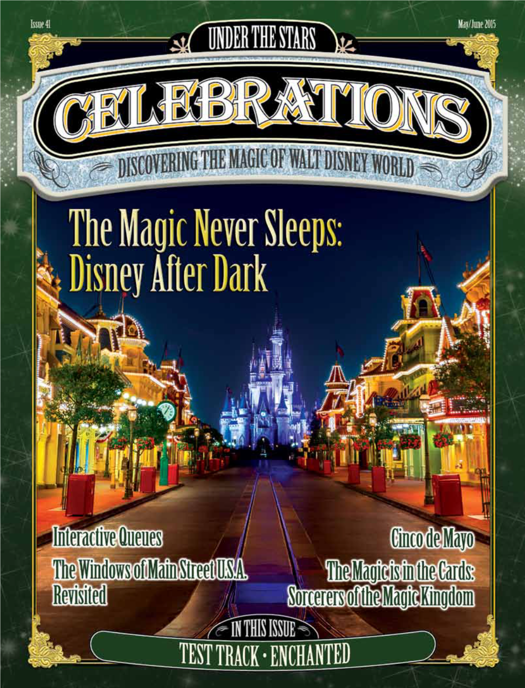 Enjoy the Magic of Walt Disney World All Year Long with Celebrations Magazine! Receive 6 Issues for $29.99* (Save More Than 15% Off the Cover Price!) *U.S