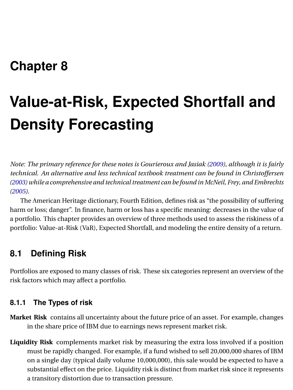 Value-At-Risk, Expected Shortfall and Density Forecasting