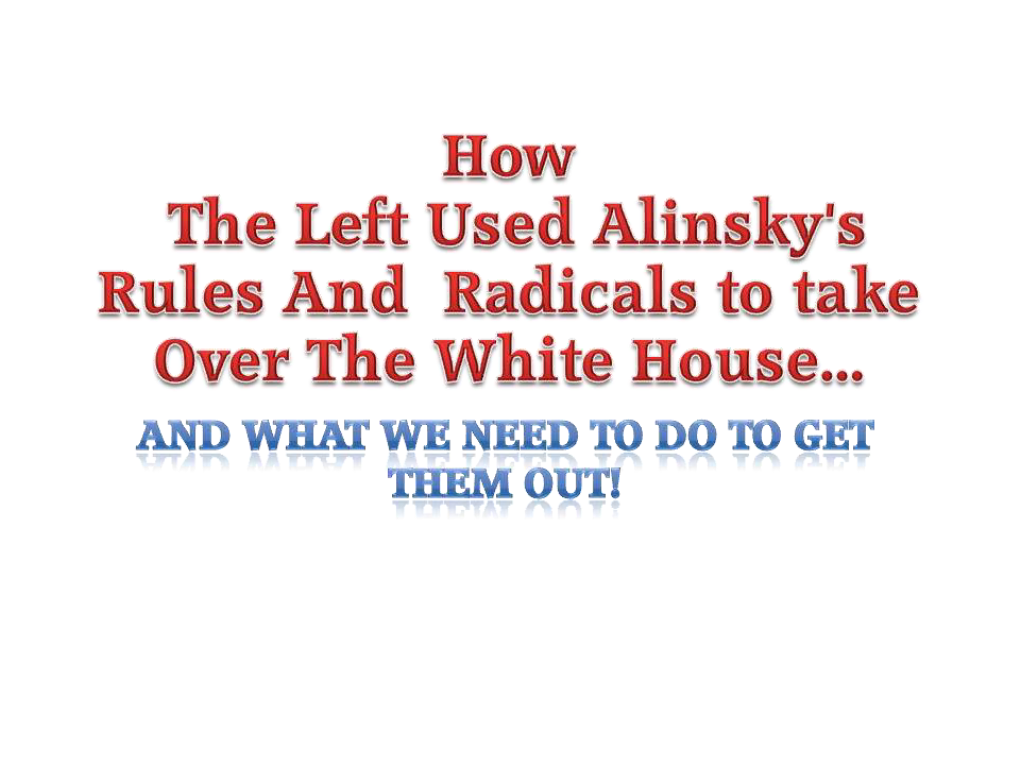 How the Left Used Alinsky's 13 Rules for Radicals to Take Over the White