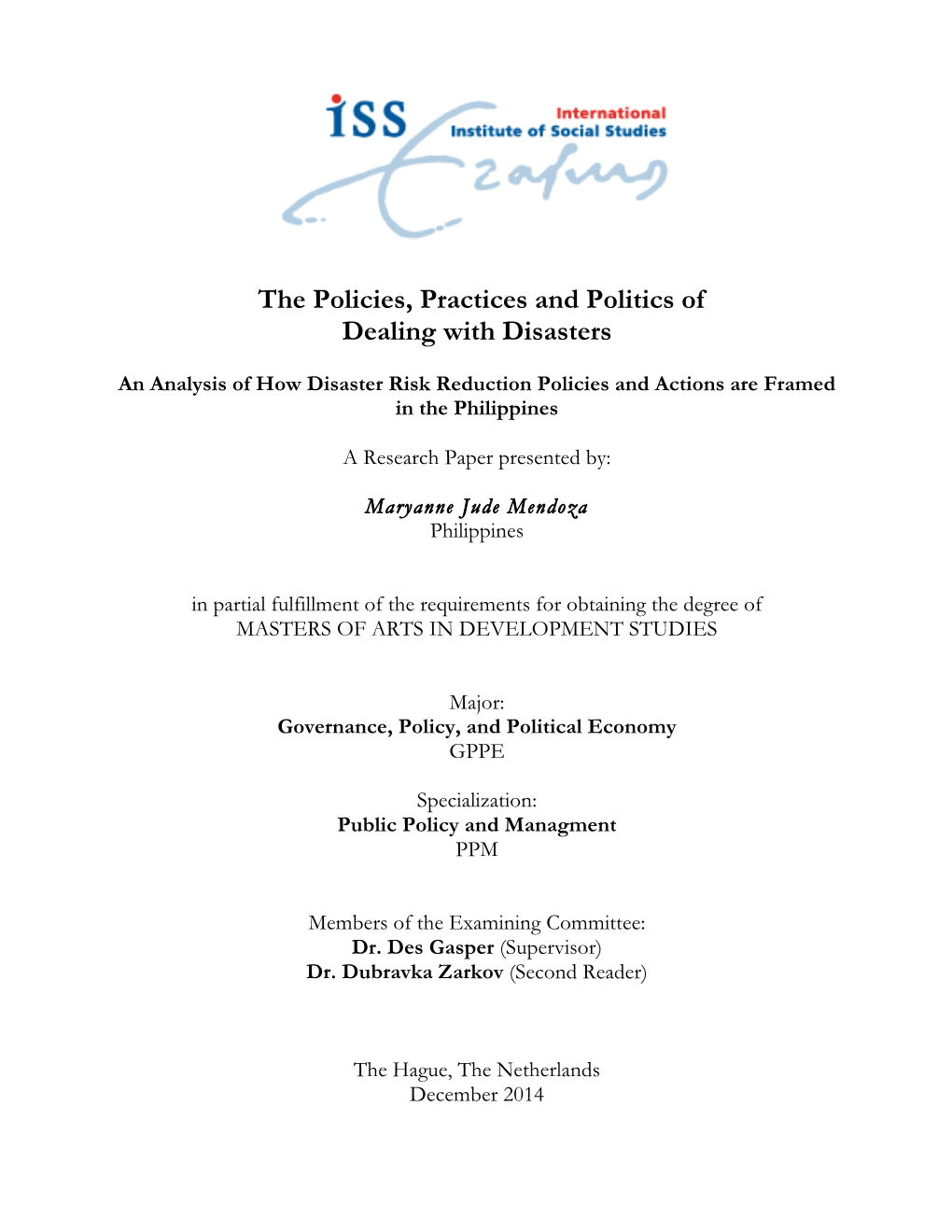 The Policies, Practices and Politics of Dealing with Disasters