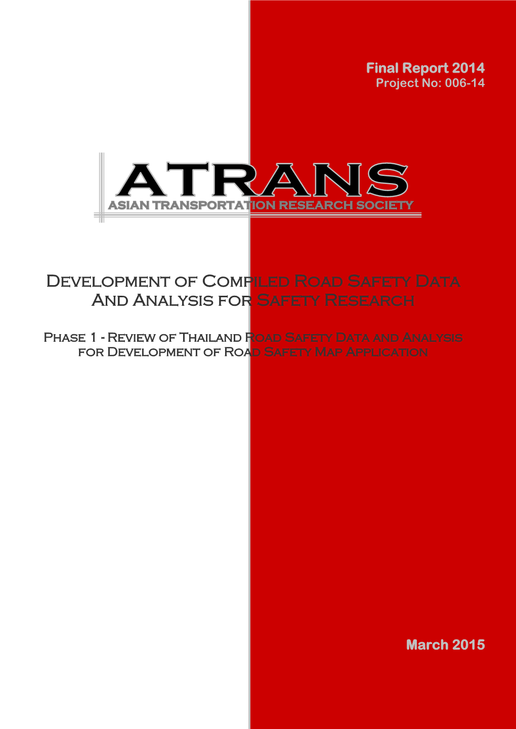Development of Compiled Road Safety Data and Analysis for Safety Research
