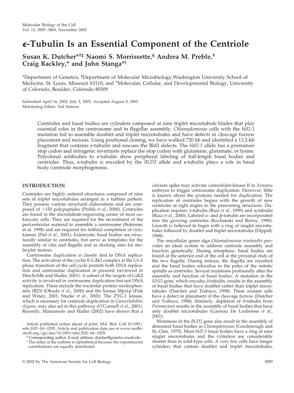 Tubulin Is an Essential Component of the Centriole Susan K