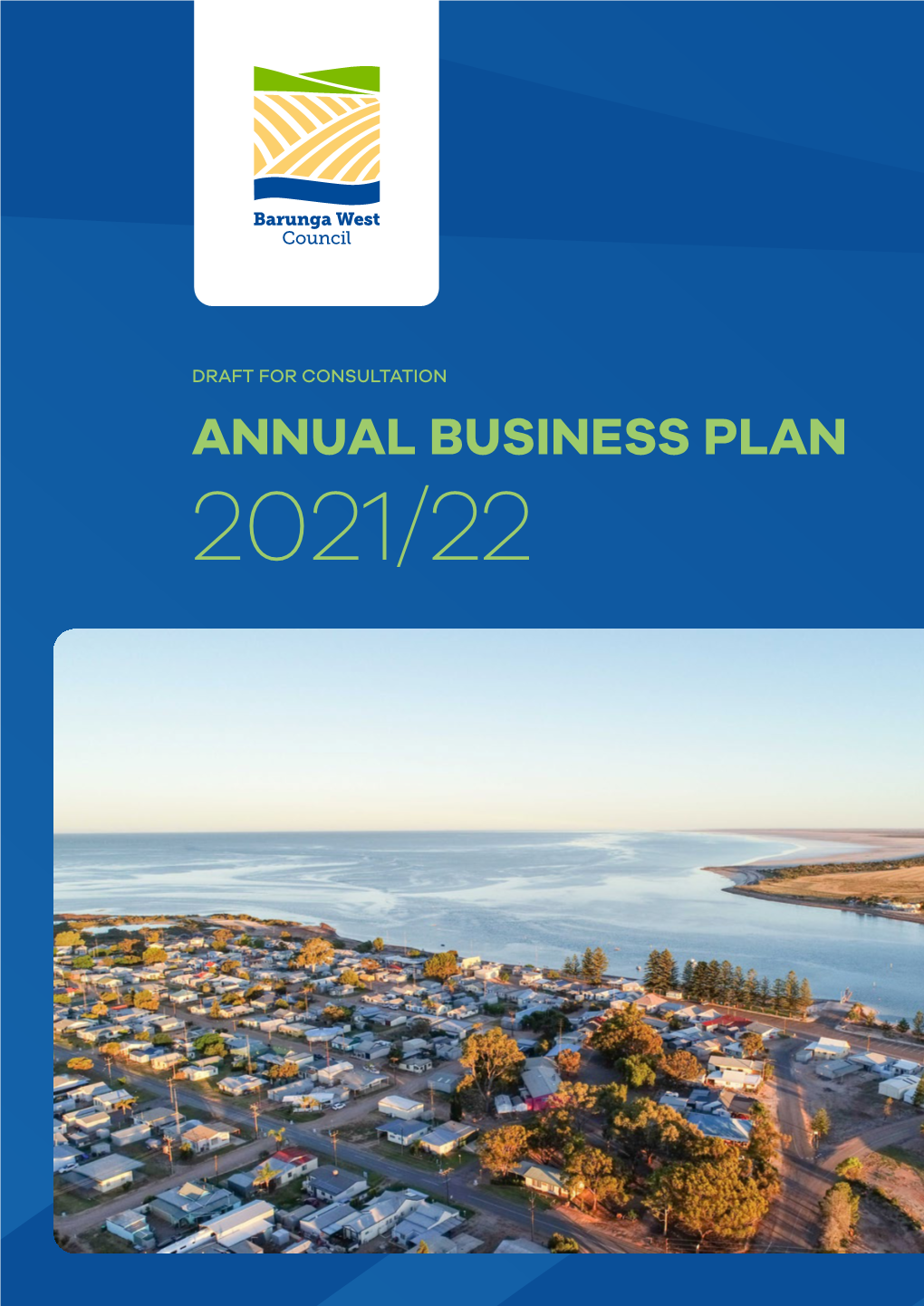 Annual Business Plan 2021/22 a Message from the Mayor