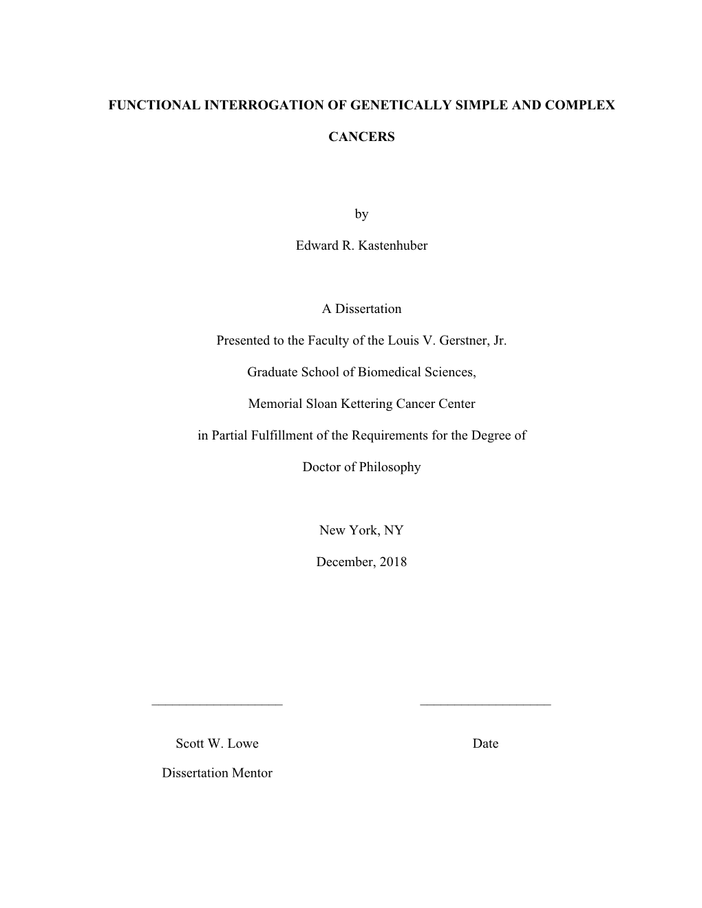 Functional Interrogation of Genetically Simple and Complex Cancers