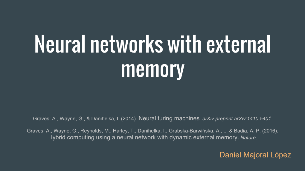 Neural Networks with External Memory