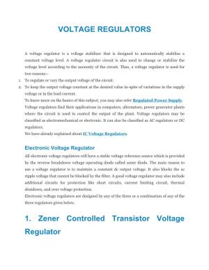 VOLTAGE REGULATORS 1. Zener Controlled Transistor Voltage Regulator