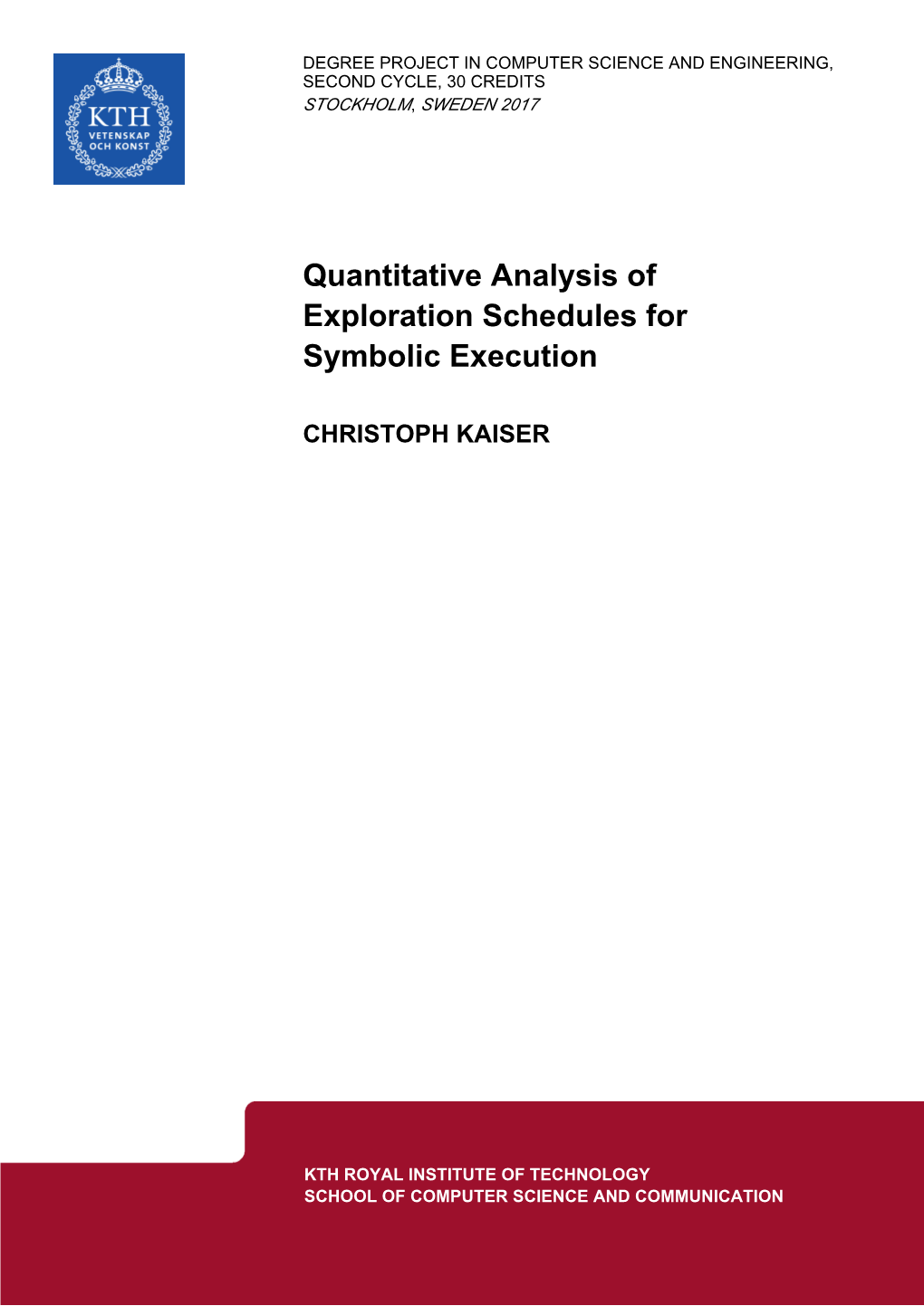 Quantitative Analysis of Exploration Schedules for Symbolic Execution