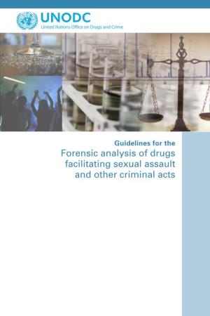 Guidelines for the Forensic Analysis of Drugs Facilitating Sexual Assault and Other Criminal Acts