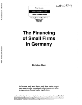 The Financing of Small Firms Public Disclosure Authorized in Germany Public Disclosure Authorized Christianharm