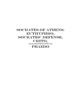 EUTHYPHRO, SOCRATES' DEFENSE, Crito, PHAEDO