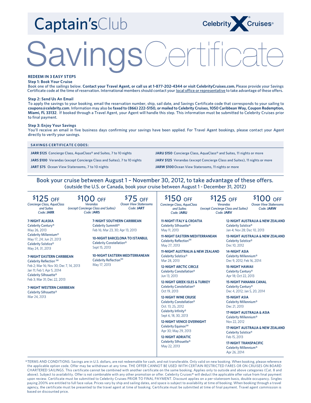 Savingscertificate REDEEM in 3 EASY STEPS Step 1: Book Your Cruise Book One of the Sailings Below