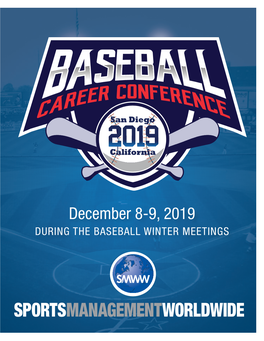 December 8-9, 2019 DURING the BASEBALL WINTER MEETINGS