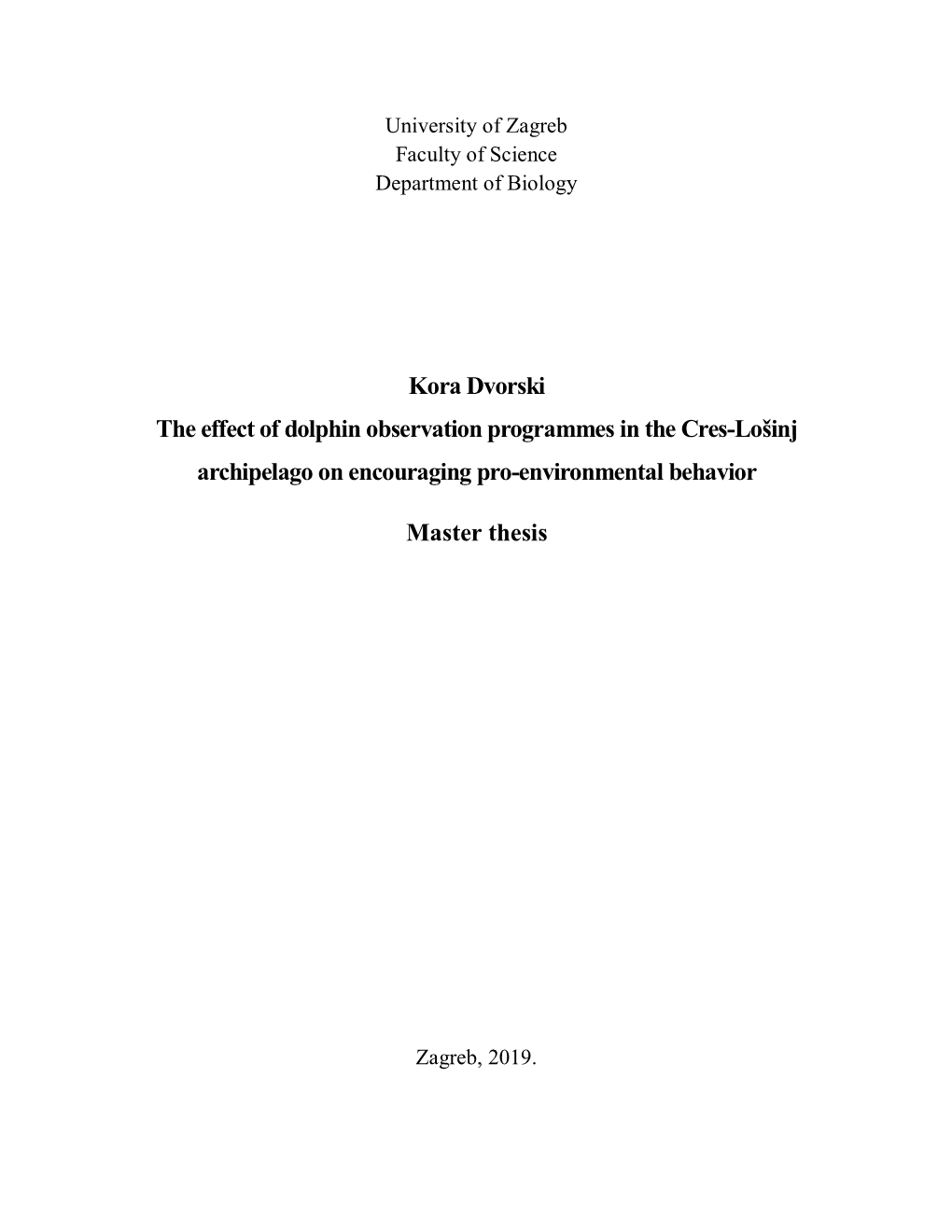 Kora Dvorski the Effect of Dolphin Observation Programmes in the Cres-Lošinj Archipelago on Encouraging Pro-Environmental Behavior