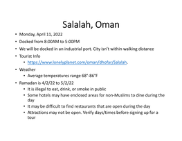 Salalah, Oman • Monday, April 11, 2022 • Docked from 8:00AM to 5:00PM • We Will Be Docked in an Industrial Port
