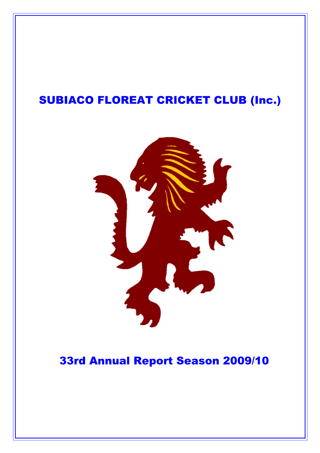 SUBIACO FLOREAT CRICKET CLUB (Inc.) 33Rd Annual Report Season