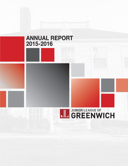 Annual Report 2015-2016 Junior League of Greenwich Annual Report 2015-2016