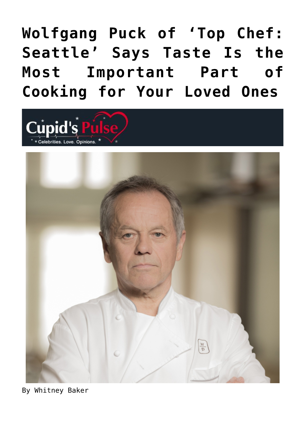 Wolfgang Puck of 'Top Chef: Seattle' Says Taste Is the Most Important