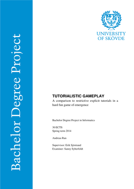 Tutorialistic Gameplay