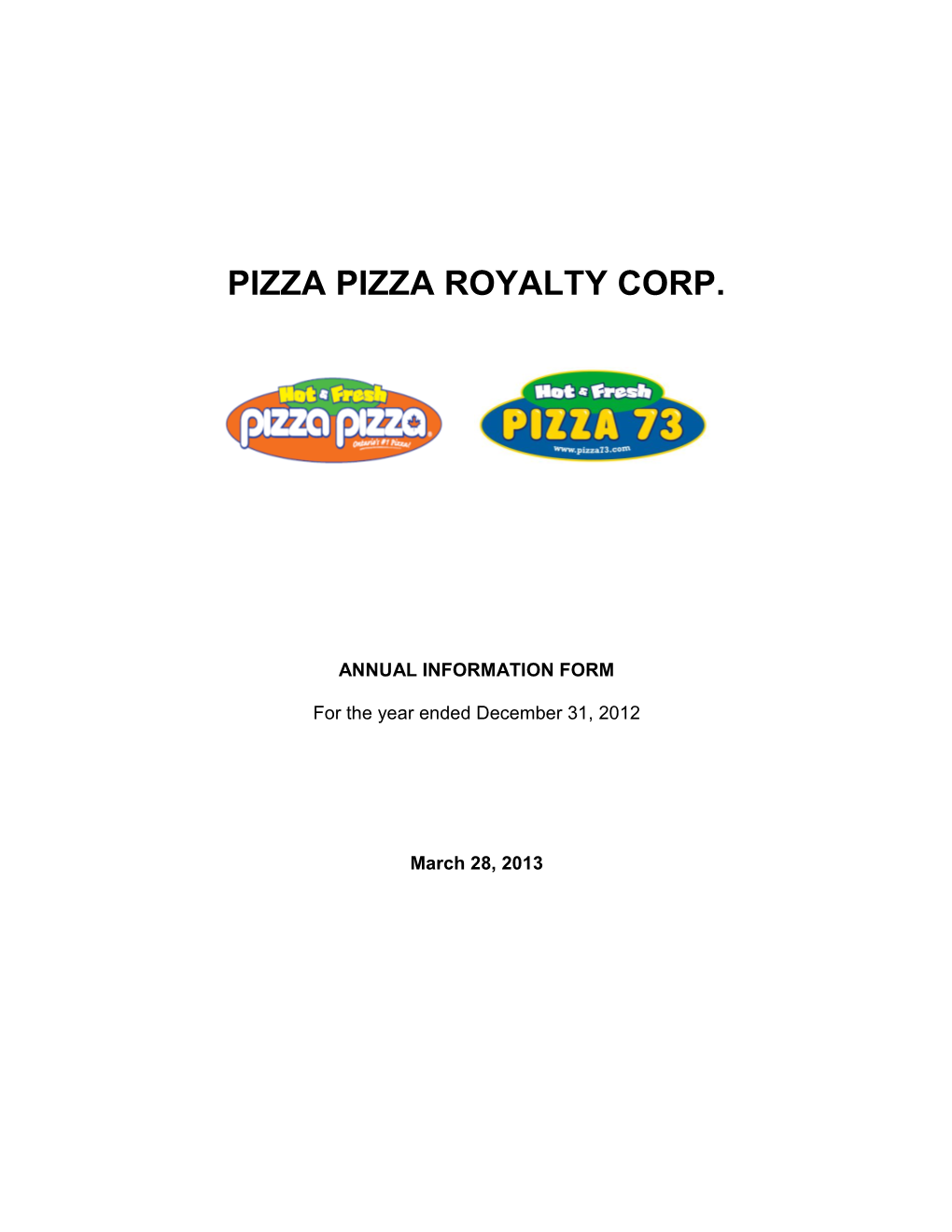 Pizza Pizza Royalty Income Fund, an Unincorporated Open-Ended Limited Purpose Trust Established Under the Laws of the Province of Ontario