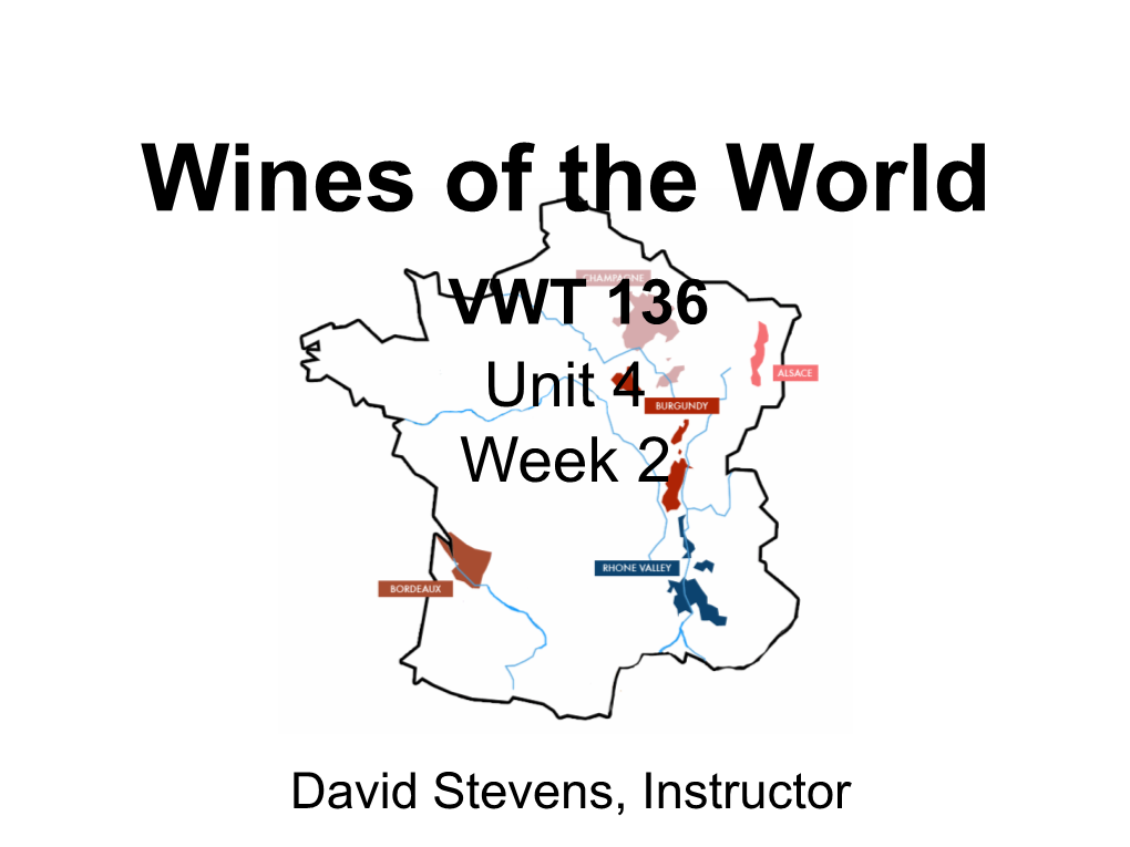 Wines of the World VWT 136 Unit 4 Week 2