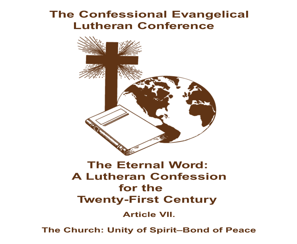 The Eternal Word: a Lutheran Confession for the Twenty-First Century Article VII