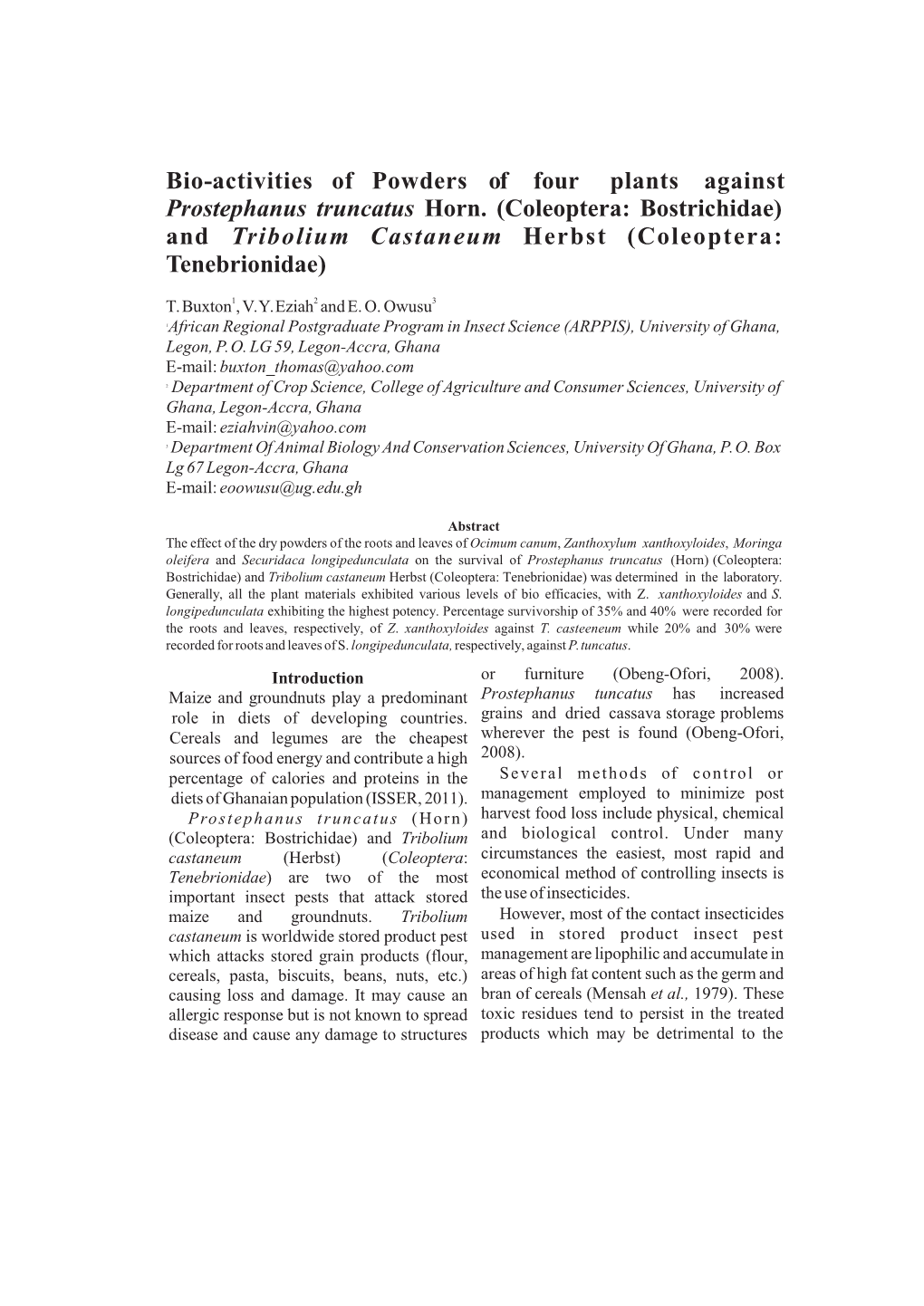 Bio-Activities of Powders of Four Plants Against Prostephanus Truncatus Horn. (Coleoptera: Bostrichidae) and Tribolium Castaneum Herbst (Coleoptera: Tenebrionidae)