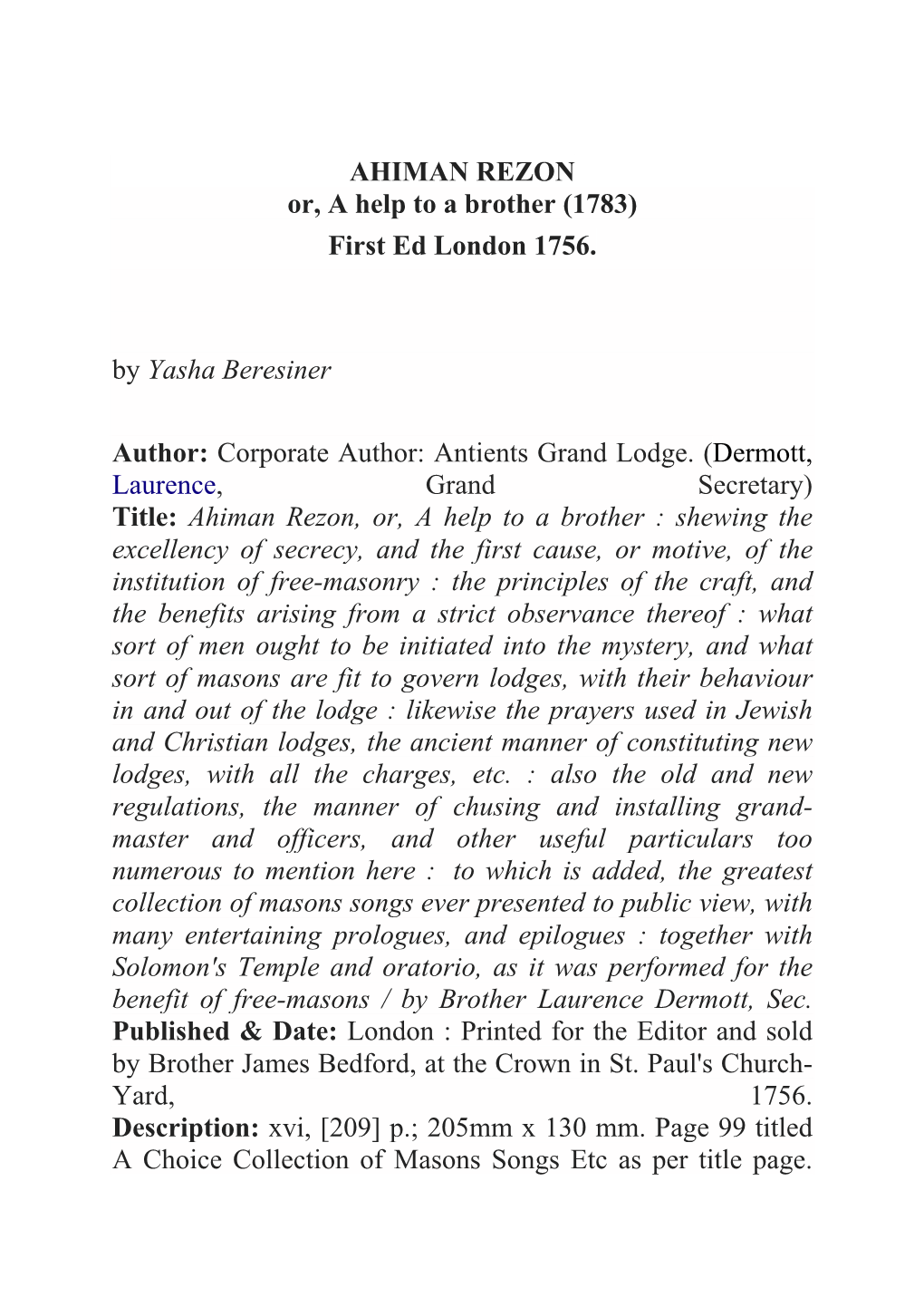 AHIMAN REZON Or, a Help to a Brother (1783) First Ed London 1756. by Yasha Beresiner Author: Corporate Author: Antients Grand Lo