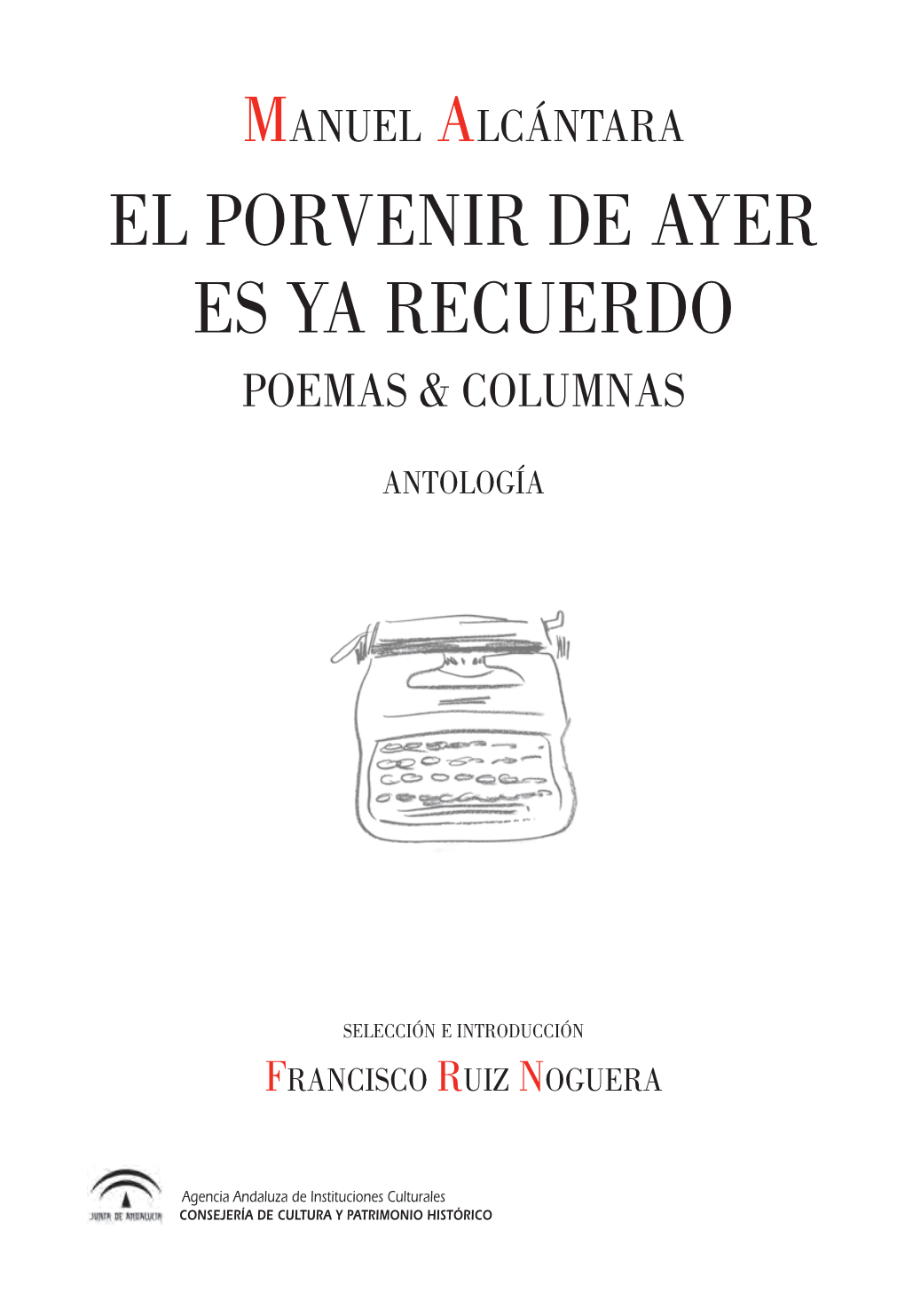 El Porvenir De Ayer Es Ya Recuerdo Poemas & Columnas