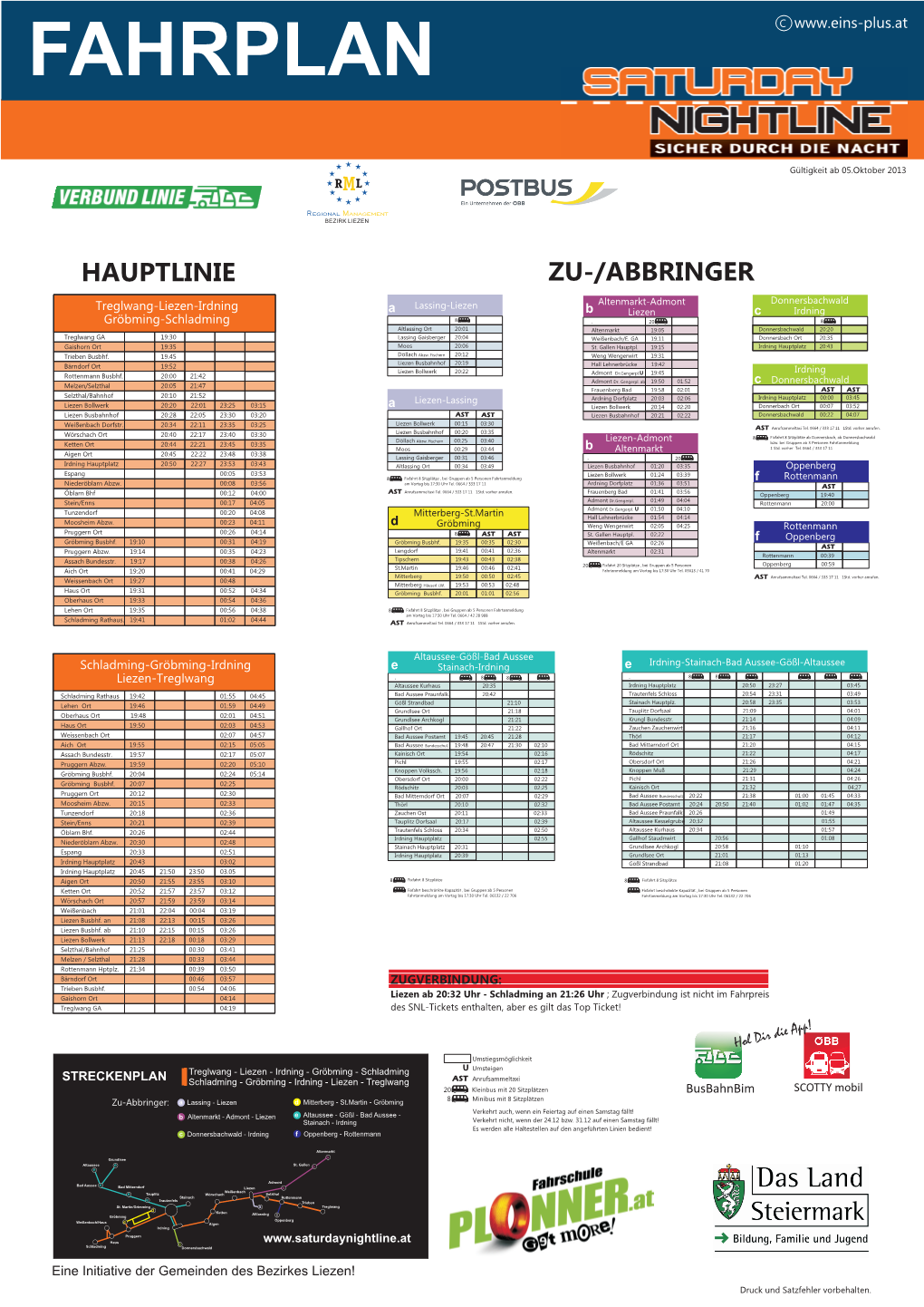 HAUPTLINIE ZU-/ABBRINGER Donnersbachwald Lassing-Liezen Altenmarkt-Admont Treglwang-Liezen-Irdning a B Liezen C Irdning Gröbming-Schladming 8