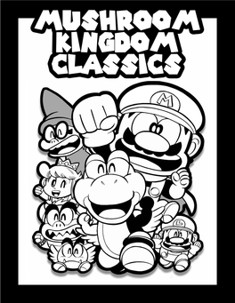 MUSHROOM KINGDOM CLASSICS This Is a Fan-Made Conversion and Adventure for Use with the Dungeon Crawl Classics Role-Playing Game (DCC RPG)