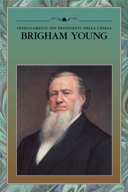 Insegnamenti Dei Presidenti Della Chiesa Brigham Young Insegnamenti Dei Presidenti Della Chiesa Brigham Young