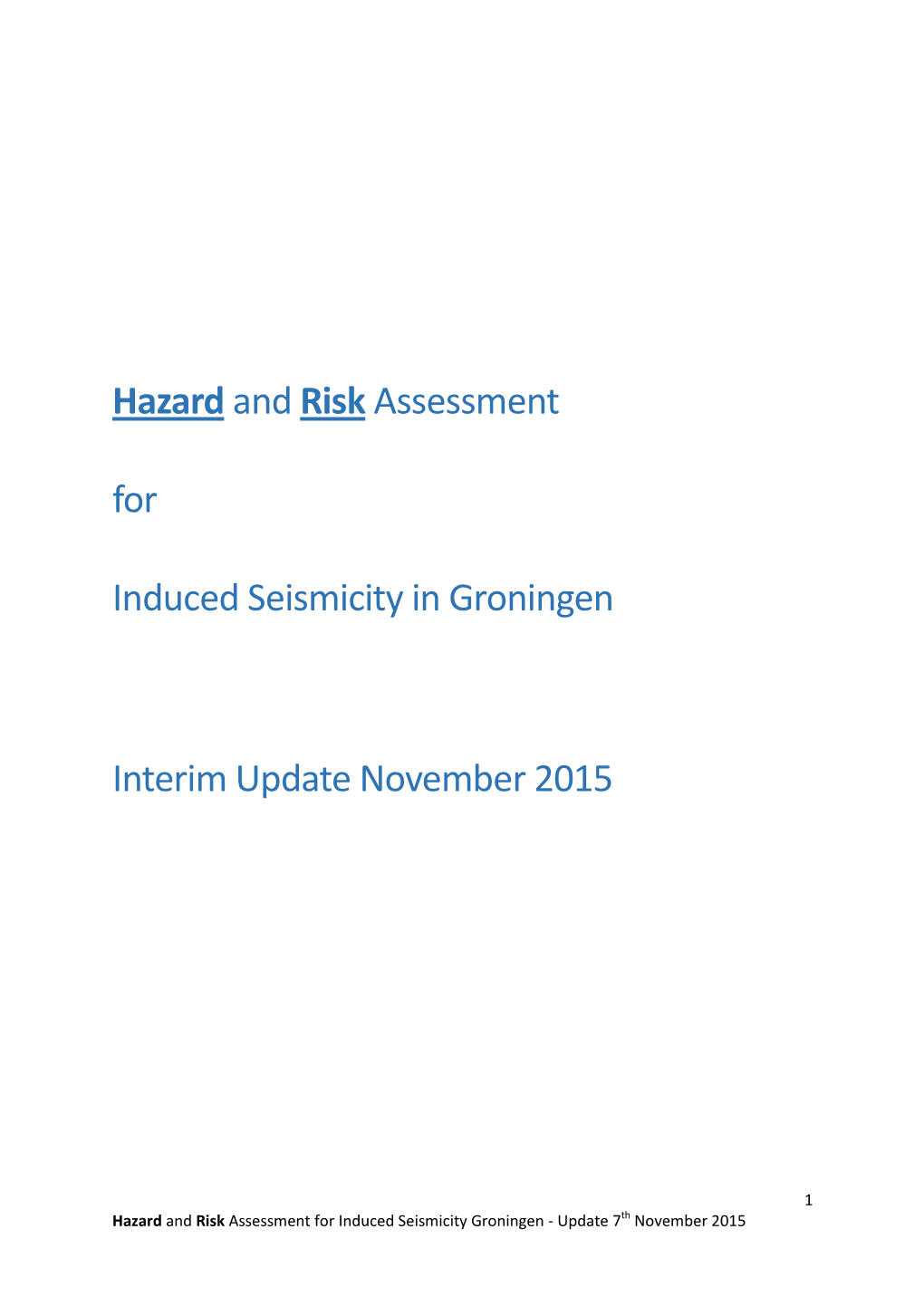 Hazardand Riskassessment for Induced Seismicity in Groningen